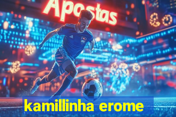 kamillinha erome